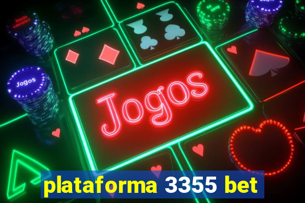 plataforma 3355 bet